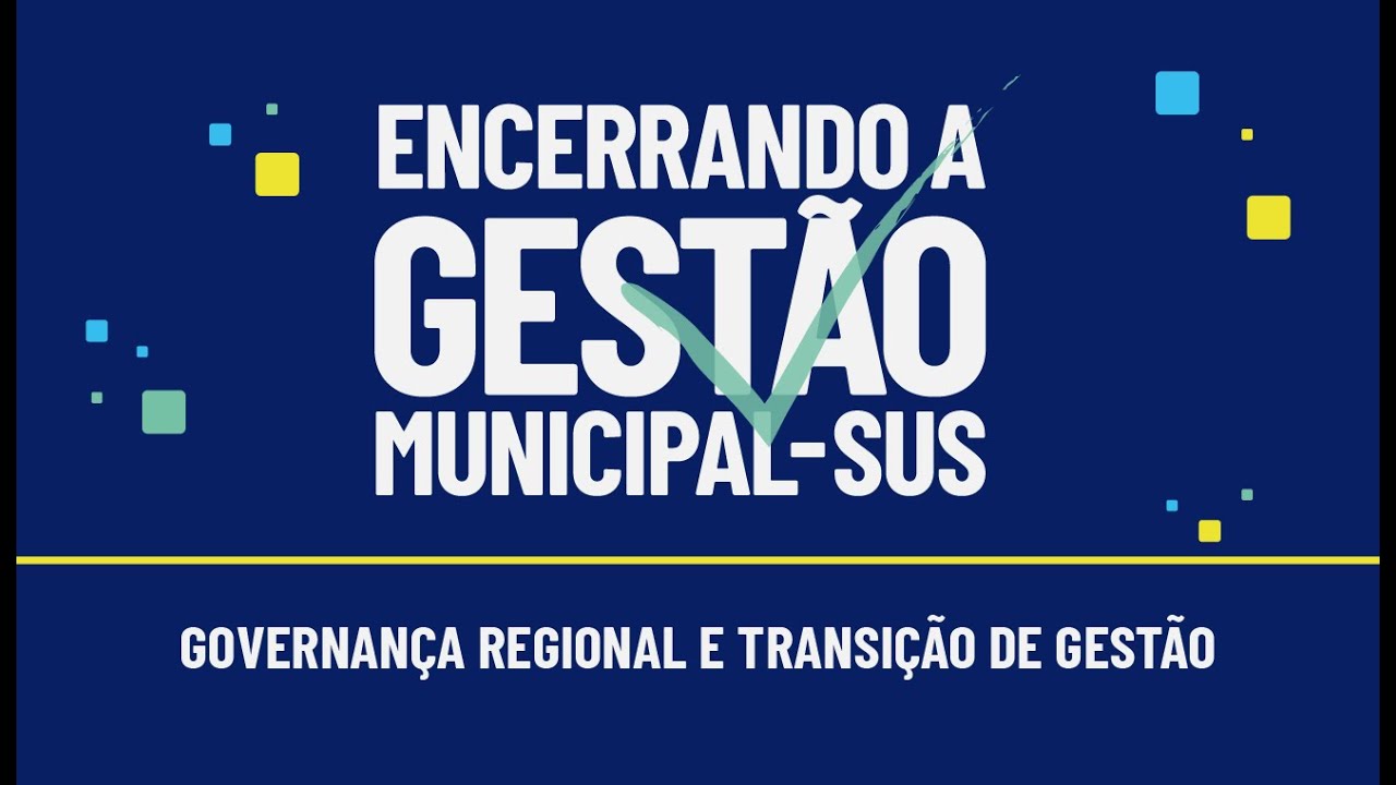 Encerrando a Gestão Municipal - Episódio 11 - Governança Regional e Transição de Gestão