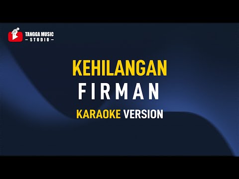 Firman - Kehilangan (Karaoke)