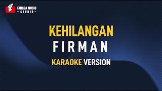 Download lagu Firman - Kehilangan (Karaoke) mp3