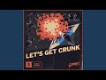 Let's Get Crunk