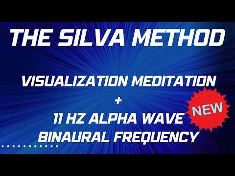 SILVA METHOD | Alpha Meditation Practice & Visualization Meditation | 11 Hz Binaural Alpha Waves