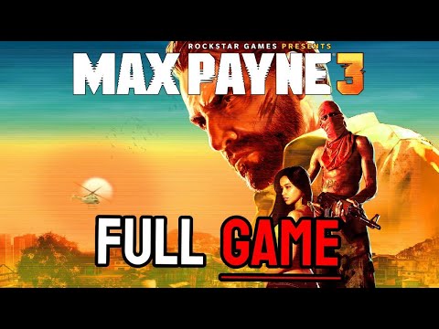 Max Payne 3 | Full Game | PC Walkthrough | HD | No Commentary