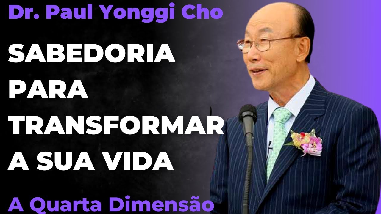 David Paul Yonggi Cho - SABEDORIA PARA TRANSFORMAR A SUA VIDA (Em Português)
