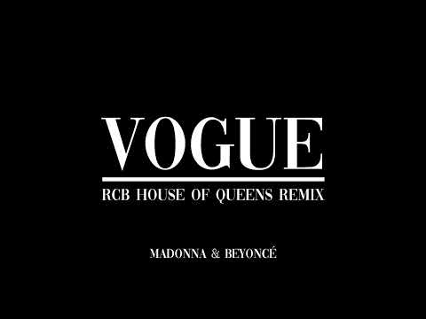 Madonna & Beyoncé: Vogue (RCB House Of Queens Remix)