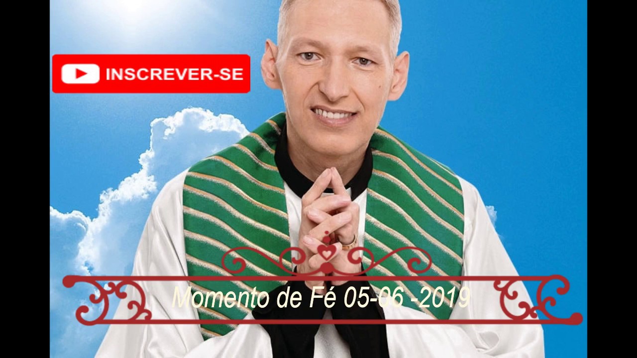 MOMENTO DE FÉ   05 06 2019 PADRE MARCELO ROSSI  ORAÇÃO DE CURA E LIBERTAÇÃO CONTRA TODO MAL..