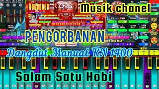 Download lagu Pengorbanan Dangdut Manual KN 1400 - ORG 2024 mp3