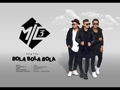 Mic3 - BOLA BOLA BOLA  (FULL Version POP)