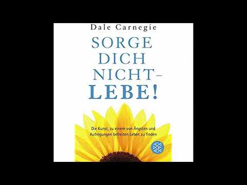 #14 - Dale Carnegie - Sorge dich nicht, Lebe! (Audio verbessert)