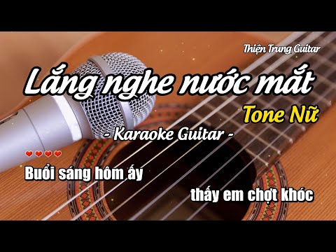 Karaoke Lắng nghe nước mắt (Tone Nữ) - Guitar Solo Beat | Thiện Trung Guitar