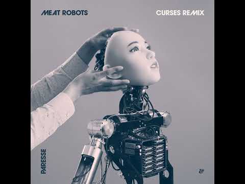 Paresse - Meat Robots (Curses Remix)