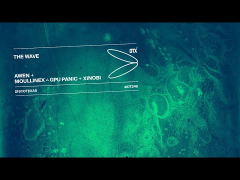 AWEN, MXGPU (Moullinex △ GPU Panic), Xinobi - The Wave (Official Audio)