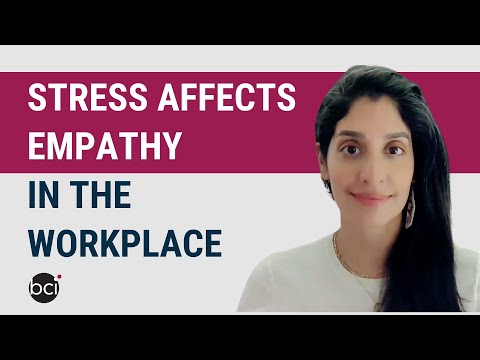 Stress Affects Empathy in the Workplace