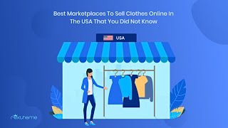Best Marketplaces To Sell Clothes Online In The USA (2021)