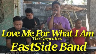 Love Me For What I Am - EastSide Band ( The Carpenters Cover)