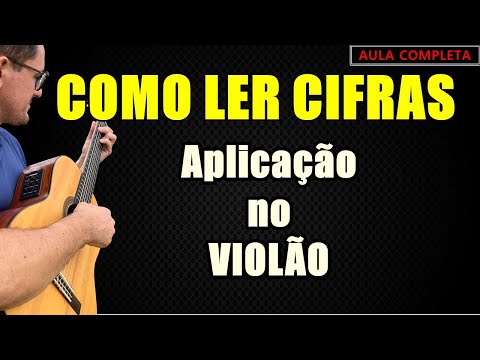 COMO LER CIFRAS : Aplicação no Violão
