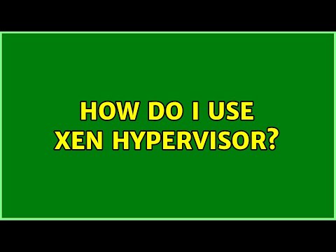 Ubuntu: How do I use Xen hypervisor?