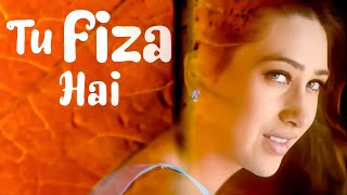 Download lagu Tu Fiza Hai - Video Song | Fiza | Sonu Nigam & Alka Yagnik | Karisma Kapoor mp3