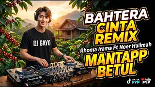 Download lagu Dj Bahtera Cinta Remix Dj Gayo mp3