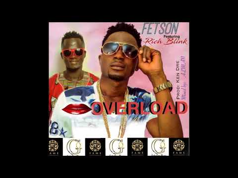 Fetson ft Rich Blink - Overload ( 2018 Audio )