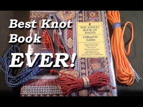 Best Knot Tying Book Ever! Ashley Book of Knots, 3800 knots, for learning the ropes!