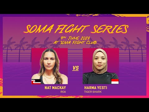 SOMA FIGHT SERIES 9 - Fight #7 (K1) - Harma Yesti v Nat Mackay