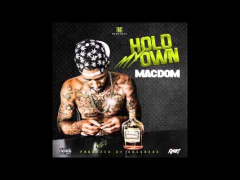 Mac Dom-  "Hold My Own"