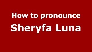How to pronounce Sheryfa Luna