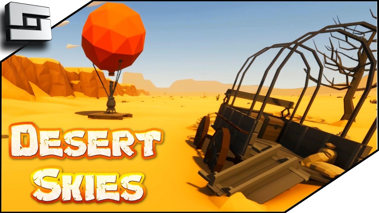 Raft In A Desert? Desert Skies Gameplay!