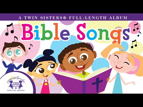 Bible Songs for Children A Twin Sisters® Full-Length Album