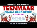 Teenmaar Chatal Band | Remix | Dj Sai Teja Sdpt