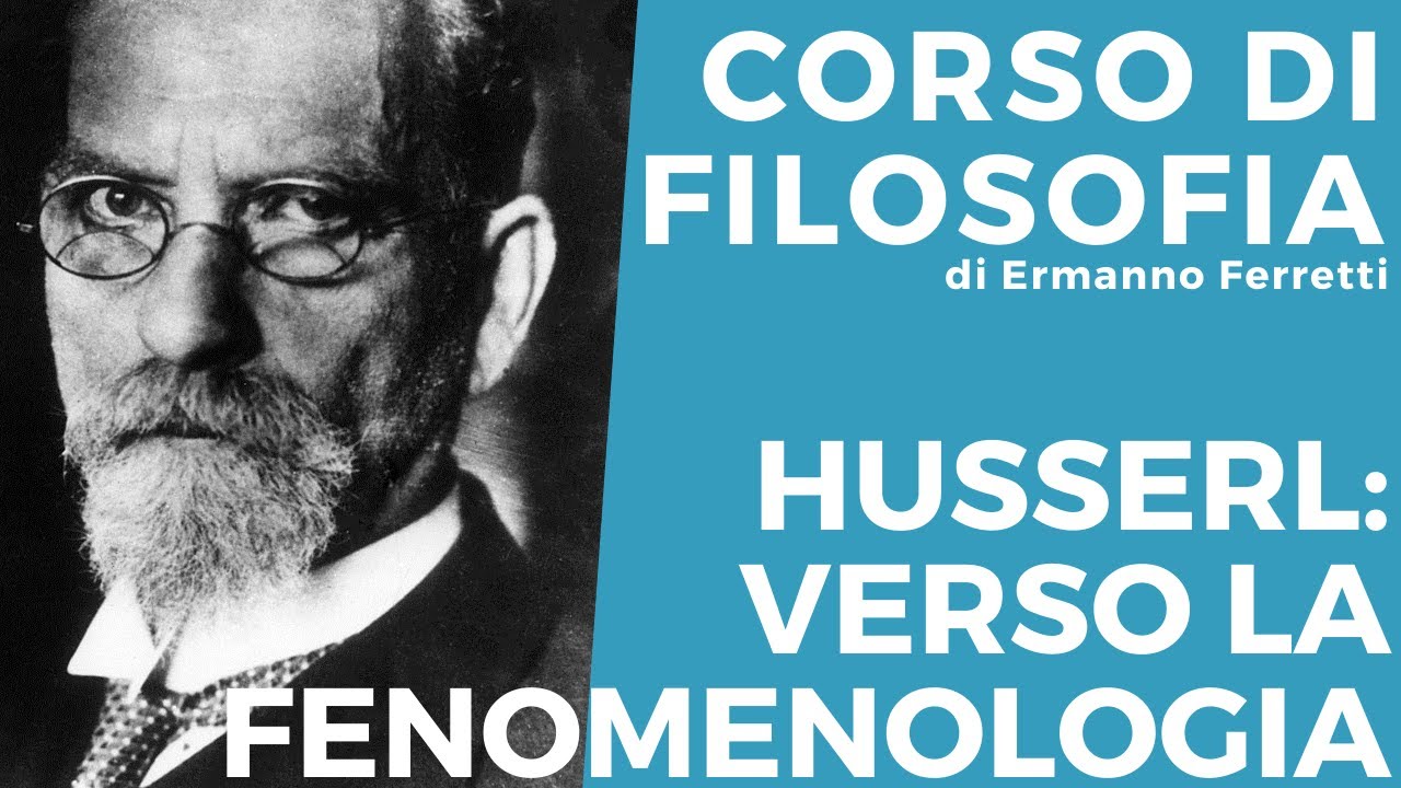 Husserl: verso la fenomenologia