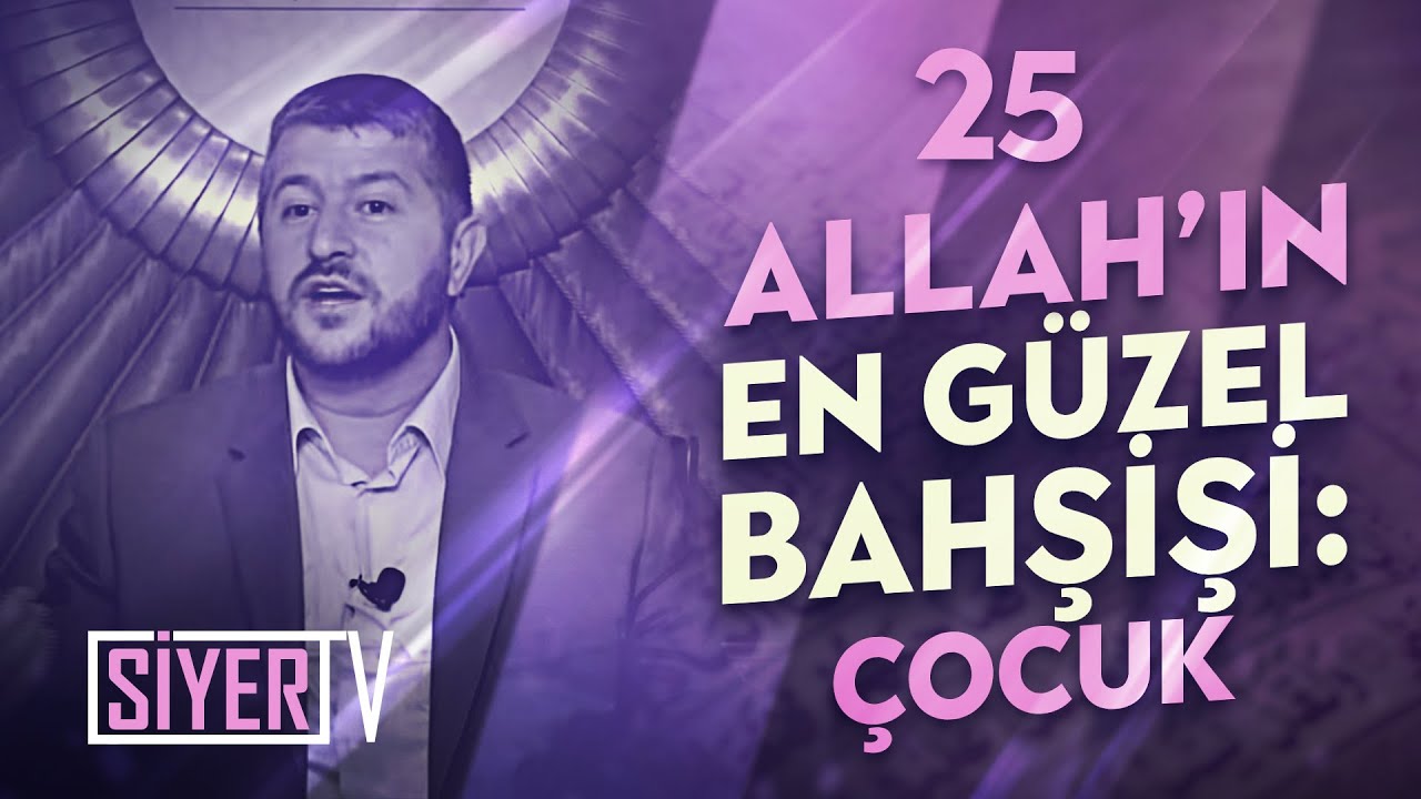 25. El-Vehhab Olan Allah’ın En Güzel Bahşişi; Çocuk episode artwork