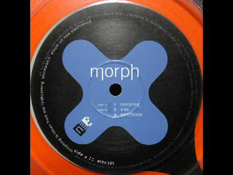 Morph - X - Ex
