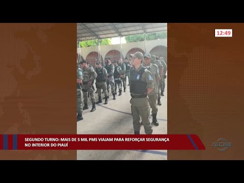 Segundo Turno: Mais de 5 mil PMs viajam para reforçar segurança no interior do Piauí 27 10 2022
