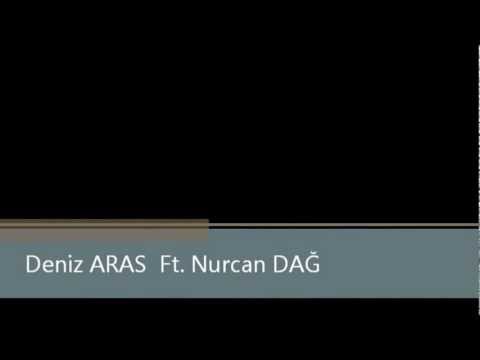 Deniz aras ft nur can