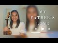 My Father's Love (cover + chords & lyrics)