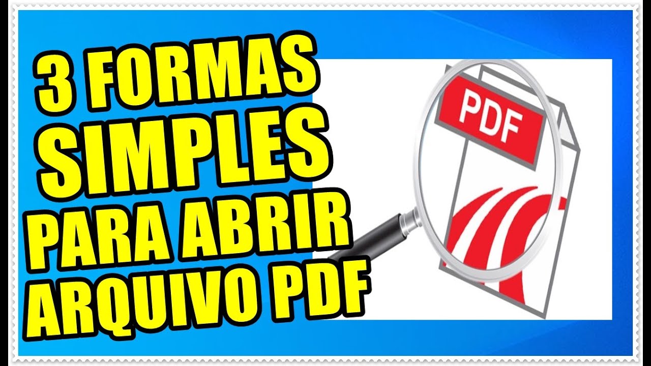 3 Formas Simples e Rápidas de Abrir Um Arquivo PDF No Sistema Windows 10