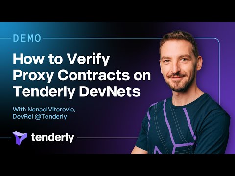 How to Verify Proxy Smart Contracts on Tenderly