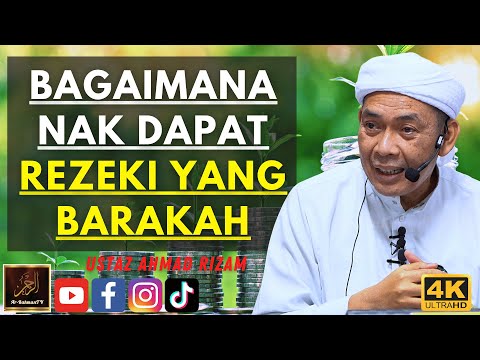 Ustaz Ahmad Rizam - BAGAIMANA NAK DAPAT REZEKI YANG BARAKAH