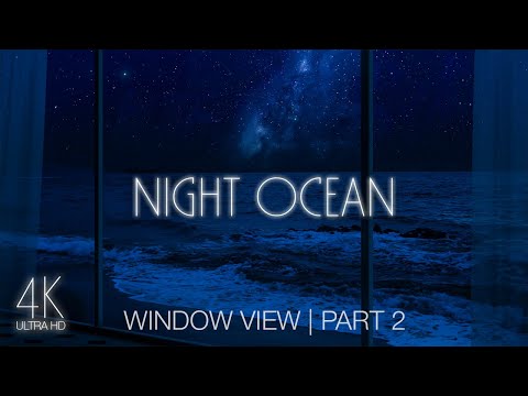 Calming Tidal Waves & Starry Sky - 4K Amazing Window View to the Night Ocean for Sleep - Episode 2