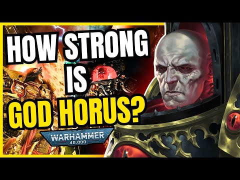 How Powerful Is God Horus? | Warhammer 40K Explained