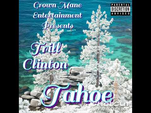 TAHOE - Trill Clinton x Produced by @prodwebster