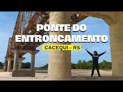 Ponte Férrea do Entroncamento, Cacequi - RS