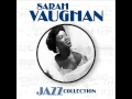 You Stepped Out Of A Dream - Sarah Vaughan
