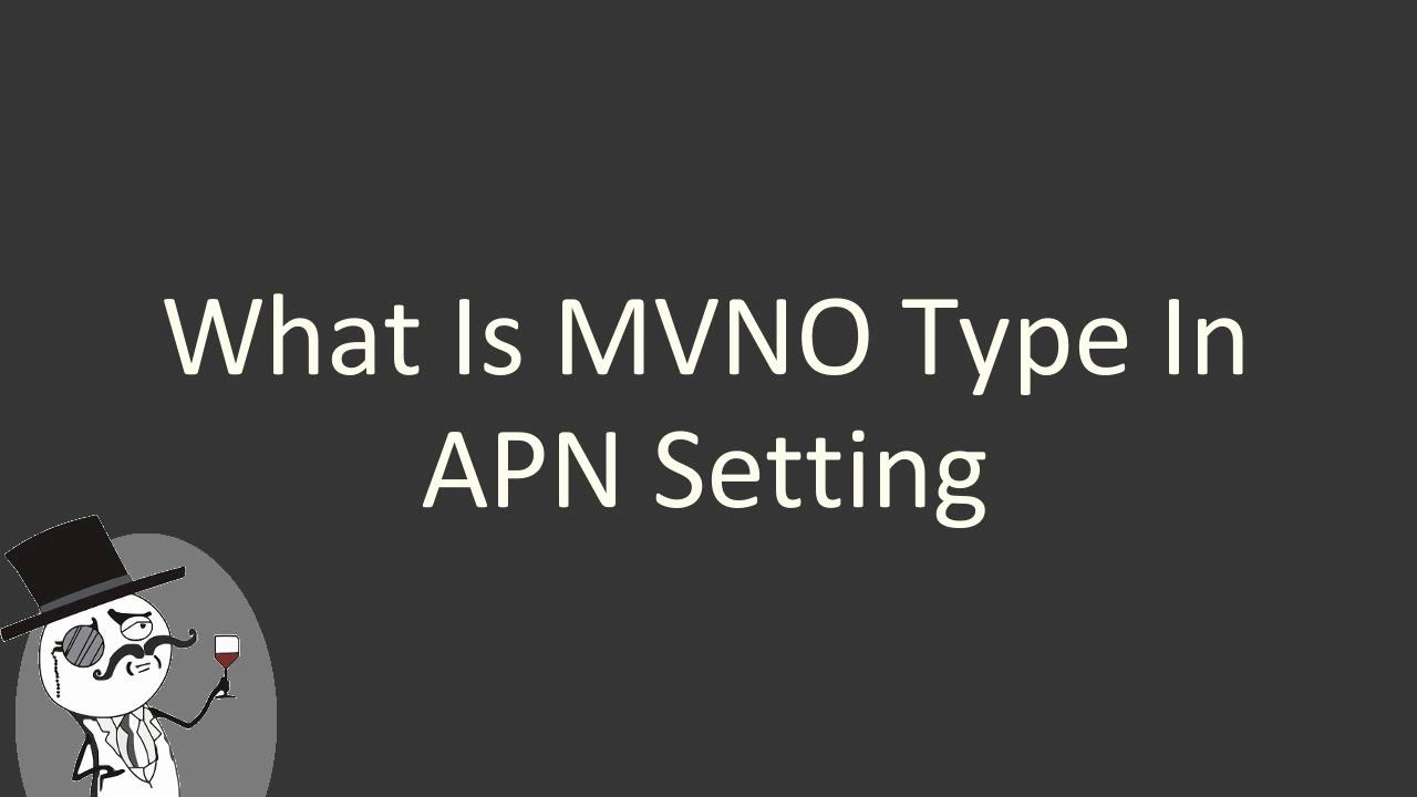 What is MVNO Type in APN setting