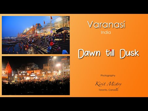 VARANASI- FROM DAWN TILL DUSK