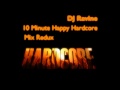 DJ Ravine - 10 Minute Happy Hardcore Mix Redux ...
