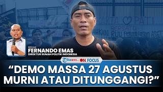 [FULL] Demo 27 Agustus Diwarnai Drama, Pakar Curigai Ada yang Tunggangi Isu RUU Perampasan Aset