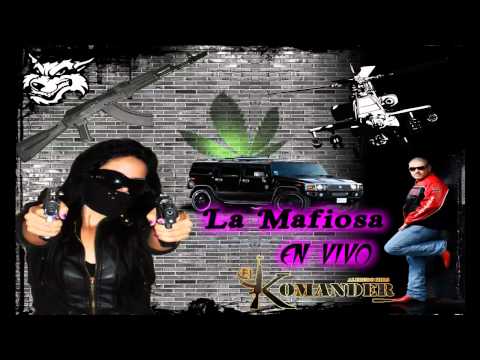 las mafiosas - el komander - en vivo