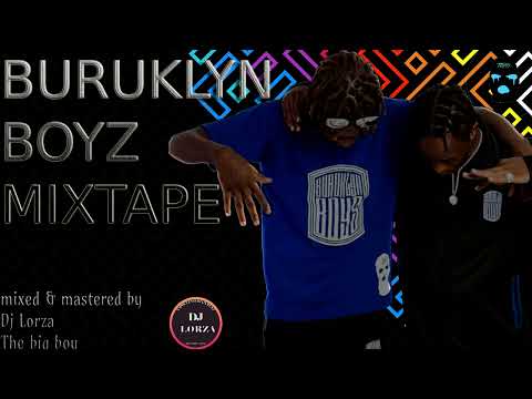 BURUKLYN BOYZ MIX 2022 | EAST MPAKA LONDON | BEST OF BURUKLYN BOYZ 2022 FT MR RIGHT & AJAY